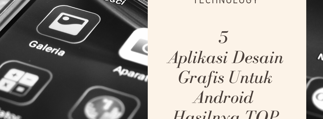 5 Aplikasi Desain Grafis Untuk Android, Hasilnya TOP Banget